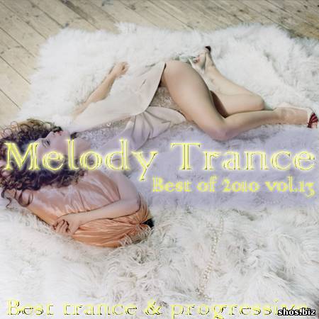 Melody trance-best of 2010 vol.13 (2010)