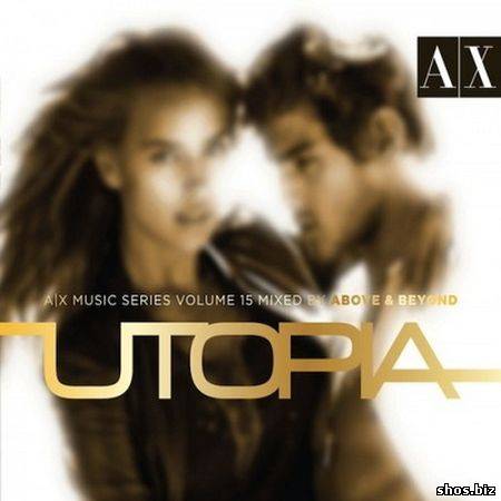 AX Music Series Vol 15: Mixed by Above & Beyond - Utopia (2010)