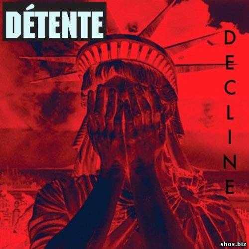 Detente - Decline (2010)
