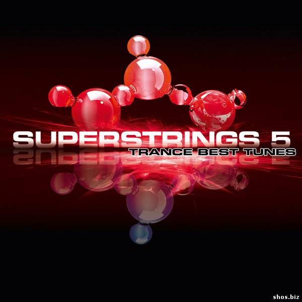 VA-Superstrings 5: Trance Best Tunes (2010)