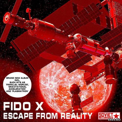 Fido X - Escape From Reality (2010)