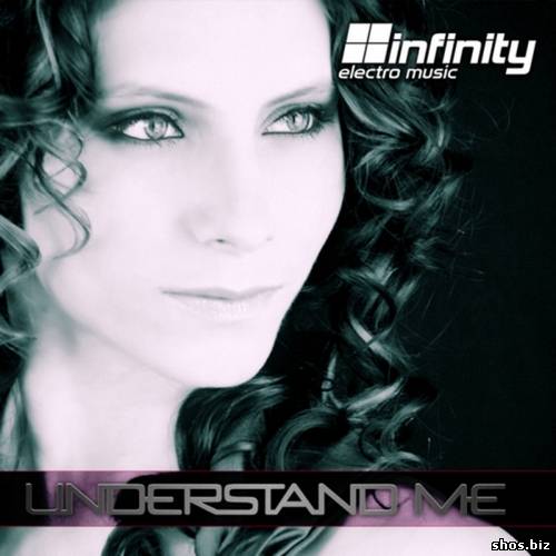 Infinity - Understand Me (The Remixes) (2010)