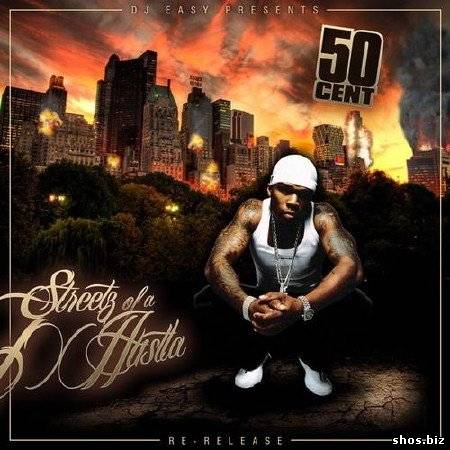 50 Cent - Streetz of A Hustla (2010)