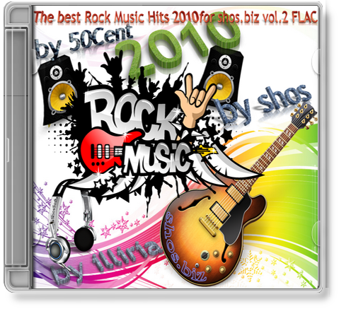 Скачать бесплатно наш сборник The best Rock Music Hits 2010 for shos.biz vol.2 